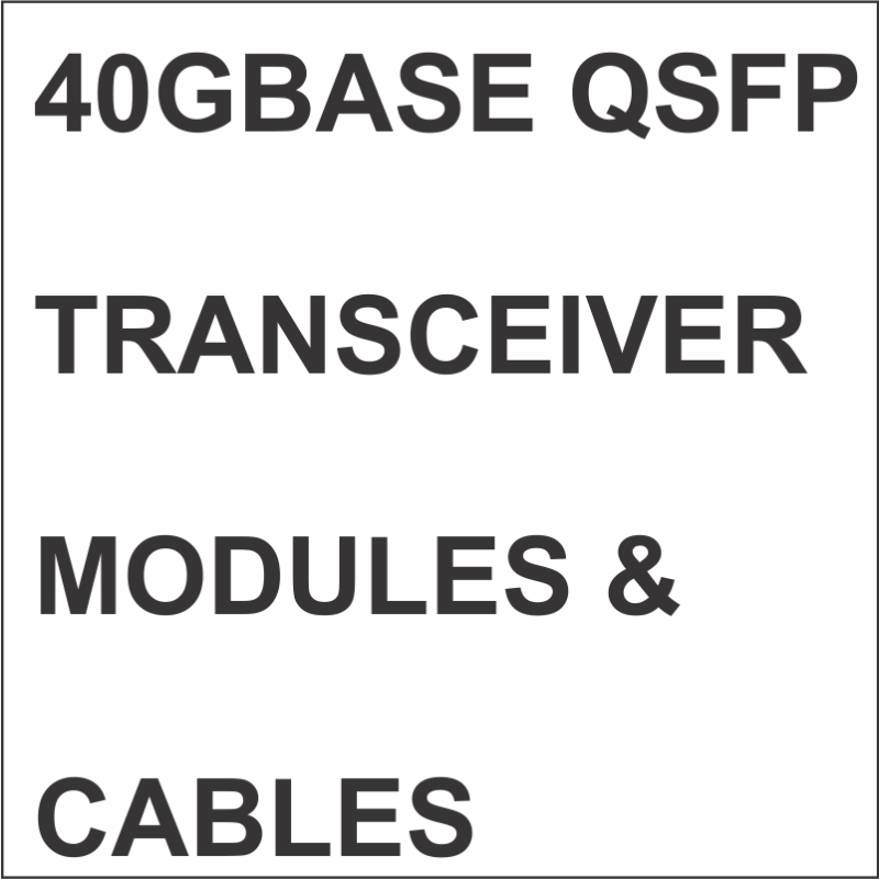 40GBASE QSFP TRANSCEIVER MODULES & CABLES